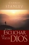 Charles Stanley, Charles F. Stanley, Dr. Charles Stanley, Charles F. Stanley (Personal) - Como Escuchar La Voz De Dios
