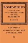 Posidonius, James Diggle, I. G. Kidd, I.G. Kidd - Posidonius: Volume 3, the Translation of the Fragments