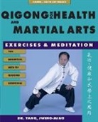 Yang Jwing-Ming, Dr. Jwing-Ming Yang, Jwing Ming Yang, Jwing-Ming Yang - Qigong for health and martial arts
