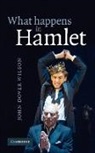J. Dover Wilson, John Dover Wilson - What Happens in Hamlet