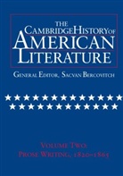 Sacvan Bercovitch, Sacvan (Harvard University Bercovitch, Cyrus R. K. Patell, Sacvan Bercovitch, Sacvan (Harvard University Bercovitch - The Cambridge History of American Literature - 2: Cambridge History of American Literature: Volume 2, Prose Writing