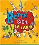 Clive Gifford, Sarah Horne - Rette sich, wer kann!