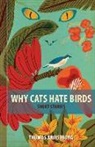 Thomas Armstrong, Tom Armstrong - Why Cats Hate Birds