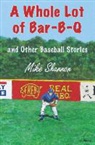 Mike Shannon - A Whole Lot of Bar-B-Q
