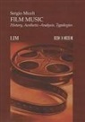 Sergio Miceli, Marco Alunno, Braunwin Sheldrick - Film Music: History, Aesthetic-Analysis, Typologies