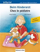 Ulrik Fischer, Ulrike Fischer, Gabi Höppner - Beim Kinderarzt: Deutsch-Franzoesisch