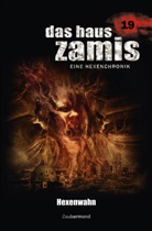 Catalina Corvo, Uwe Voehl, Mark Freier - Das Haus Zamis 19 - Hexenwahn
