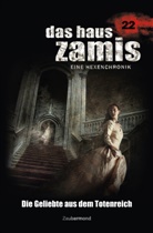 Catalina Corvo, Logan Dee, Uwe Voehl, Mark Freier - Das Haus Zamis 22 - Die Geliebte aus dem Totenreich
