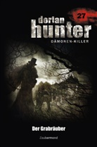Neal Davenport, Ernst Vlcek, Mark Freier - Dorian Hunter Buch 27 - Der Grabräuber