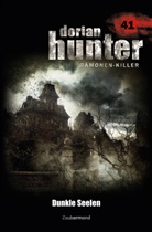 Martin Kay, Mark Freier - Dorian Hunter Buch 41 - Dunkle Seelen
