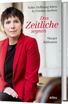 Margot Käßmann - Das Zeitliche segnen