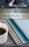 Mara Laue - Von der Idee zum fertigen Text