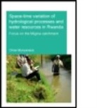 Omar Munyaneza, Omar (Unesco-Ihe Institute for Water Ed Munyaneza, Omar (UNESCO-IHE Institute for Water Education Munyaneza, Munyaneza Omar - Space Time Variation of Hydrological Processes Water Resources in