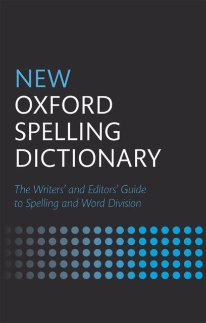 Oxford, Oxford Languages - New Oxford Spelling Dictionary