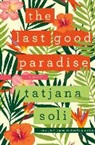 Tatjana Soli - The Last Good Paradise