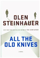 Olen Steinhauer - All The Old Knives