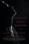 Chris Greenhalgh - Seducing Ingrid Bergman