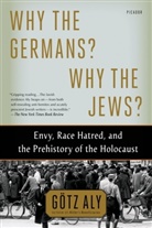 Gotz Aly, Götz Aly - Why the Germans? Why the Jews?