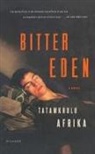 Tatamkhulu Afrika - Bitter Eden