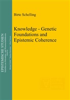 Birte Schelling - Knowledge - Genetic Foundations and Epistemic Coherence