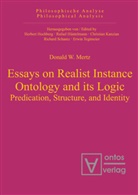 Donald W Mertz, Donald W. Mertz - Essays on Realist Instance Ontology and its Logic