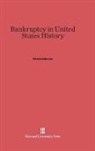 Charles Warren - Bankruptcy in United States History