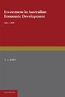 N. G. Butlin, Butlin N. G. - Investment in Australian Economic Development, 1861-1900