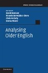 David Bermudez-Otero Denison, Ricardo Bermudez-Otero, Ricardo Bermúdez-Otero, David Denison, Denison David, Chris McCully... - Analysing Older English
