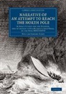 Sir William Edward Parry, William Edward Parry - Narrative of an Attempt to Reach the North Pole