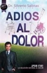 Dr Silverio Salinas, Silverio Salinas - Adios Al Dolor