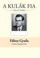 Fabos Gyula - A Kulak Fia