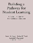 Steven G Jones, Steven G. Jones, Steven K. Jones, Steven K./ Noyd Jones, Jones Steven G., Robert K Noyd... - Building a Pathway for Student Learning