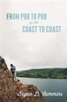 Bryan D. Cummins - From Pub to Pub on the Coast to Coast