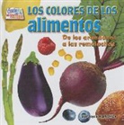 Joyce Markovics, Joyce L. Markovics - Los Colores de Los Alimentos (Food Colors): de Los Arándanos a la Remolacha