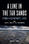 Stephen (EDT)/ Weis arcy, Toban (EDT)/ D&amp;apos Black, Toban (EDT)/ D'arcy Black, Joshua Kahn Russell, Joshua Kahn Russell, Toban Black... - A Line in the Tar Sands