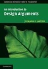 Benjamin Jantzen, Benjamin C. Jantzen, Benjamin C. (Virginia College of Technolo Jantzen, Benjamin C. (Virginia College of Technology) Jantzen - Introduction to Design Arguments