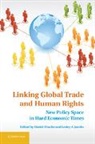 Daniel Jacobs Drache, Daniel Drache, Lesley Jacobs, Lesley A. Jacobs, Jacobs Lesley A. - Linking Global Trade and Human Rights