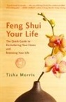 Tisha Morris, Morris Tisha - Feng Shui Your Life