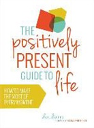 Dani DiPirro - The Positively Present Guide to Life