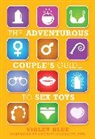 Violet Blue, Violet (Violet Blue) Blue, Violet (Violet Blue) Glickman Blue, Violet Glickman Blue, Charlie Glickman, Zanne Dejanvier - Adventurous Couple''s Guide to Sex Toys