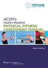 American College of Sports Medicine, [No American College of Sports Medicine, ACSM - Acsm''s Health-Related Physical Fitness Assessment Manual