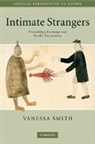 Vanessa Smith, Vanessa (University of Sydney) Smith, Smith Vanessa - Intimate Strangers