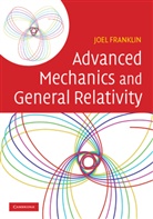 Joel Franklin - Advanced Mechanics and General Relativity
