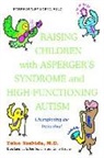 Cathy Hirano, Yuko Yoshida, Jun'ichi Sato - Raising Children with Asperger's Syndrome and High-functioning Autism