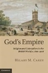 Hilary Carey, Hilary M. Carey, Hilary M. (Professor of History Carey, Carey Hilary M. - God''s Empire