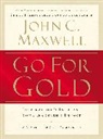 John C. Maxwell - Go for Gold
