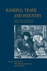 Alice Teichova, Alice Kurgan-Van Hentenryk Teichova, Ginette Kurgan-van Hentenryk, Alice Teichova, Teichova Alice, Dieter Ziegler... - Banking, Trade and Industry