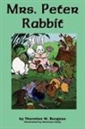 Thornton W. Burgess, Harrison Cady - Mrs. Peter Rabbit