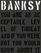 BANKSY, Robin Banksy, Patric Potter, Patrick Potter, Gary Shove, Patrick Potter... - Banksy You are an Acceptable Level of Threat