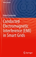 Robert Smolenski - Conducted Electromagnetic Interference (EMI) in Smart Grids
